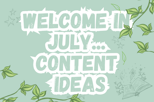 Welcome In July... Content Ideas